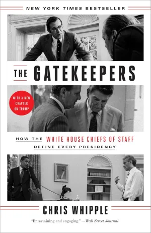 The Gatekeepers: How the White House Chiefs of Staff Define Every Presidency Paperback  March 6, 2018